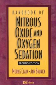 Handbook of nitrous oxide and oxygen sedation by Morris S. Clark, Ann Brunick