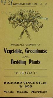 Wholesale growers of vegetable, greenhouse and bedding plants, 1902 by Richard Vincent, Jr. & Son