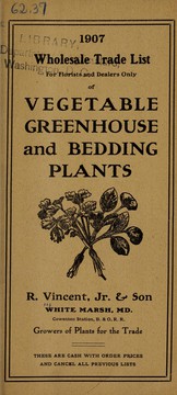 Wholesale trade list for florists and dealers only of vegetable, greenhouse and bedding plants, 1907 by Richard Vincent, Jr. & Son