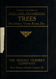 Cover of: General catalogue of fruit and ornamental trees: shrubbery, vines, roses, etc