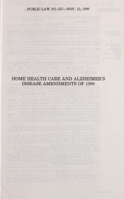 Cover of: Home Health Care and Alzheimer's Disease Amendments of 1990