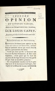 Cover of: Seconde opinion du citoyen Vadier, de pute  du de partement de l'Arrie  ge, sur Louis Capet