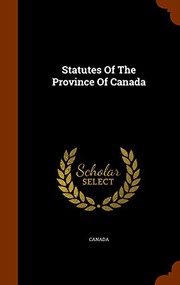 Cover of: Statutes Of The Province Of Canada