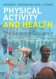 Cover of: Physical Activity and Health: The Evidence Explained