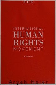 Cover of: The international human rights movement by Aryeh Neier, Aryeh Neier