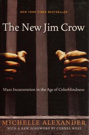 The new Jim Crow by Michelle Alexander, Karen Chilton