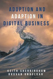 Cover of: Adoption and Adaption in Digital Business