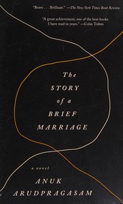 The story of a brief marriage by Anuk Arudpragasam