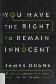 You have the right to remain innocent by James J. Duane