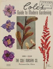 Cover of: Cole's guide to modern gardening: 1881-1949