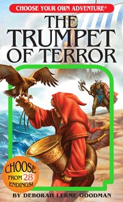 Choose Your Own Adventure - The Trumpet of Terror by Deborah Lerme Goodman