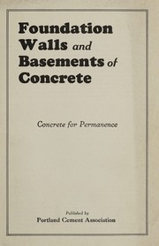 Cover of: Foundation walls and basements of concrete: concrete for permanence