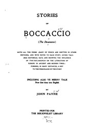 Cover of: Stories of Boccaccio (The Decameron) : with all the poems (many of which are omitted in other editions); and with notes to each story, giving all the valuable historical data and showing the influence of The Decameron on the literature of Europe in ancient and modern times--forming, in many instances, a key to the personages of the story. Including also Ye merry tale