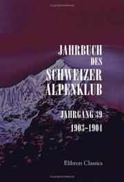 Cover of: Jahrbuch des Schweizer Alpenklub: Jahrgang 39. 1903 - 1904