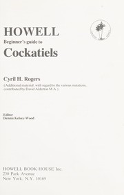 Cover of: Howell's beginner's guide to cockatiels