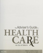 Cover of: The adviser's guide to health care: consulting with professional practices