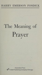 Cover of: The meaning of prayer