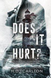 Does It Hurt? by H. D. Carlton