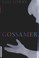 Cover of: Gossamer