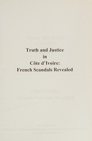 Truth and justice in Côte d'Ivoire by François Mattéi