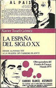 Cover of: La España del Siglo XX: Desde Alfonso XIII a la muerte de Carrero Blanco