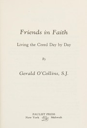 Cover of: Friends in faith: living the creed day by day