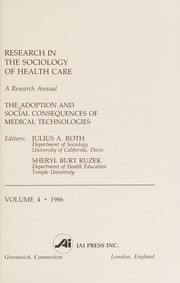 Cover of: Research in the Sociology of Health Care: A Research Annual (Research in the Sociology of Health Care)