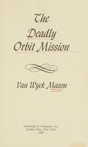 Cover of: The deadly orbit mission