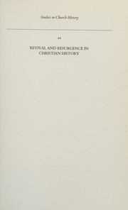 Cover of: Revival and Resurgence in Christian History: Papers Read at the 2006 Summer Meeting and the 2007 Winter Meeting of the Ecclesiastical History Society (Studies in Church History)