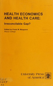 Cover of: Health economics and health care: irreconcilable gap?