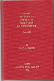 Cover of: Tryon County, North Carolina minutes of the Court of Pleas and Quarter Sessions, 1769-1779