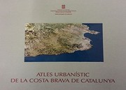 Cover of: Atles urbanistic de la Costa Brava de Catalunya