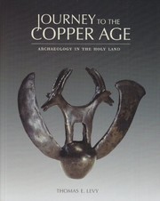 Cover of: Journey to the Copper Age: Archaeology in the Holy Land