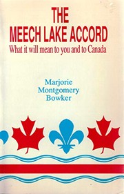 Cover of: The Meech Lake Accord: what it will mean to you and to Canada : an independent analysis
