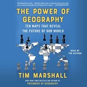 Cover of: The Power of Geography: Ten Maps that Reveal the Future of Our World