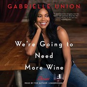 Cover of: We're going to need more wine by Gabrielle Union