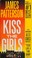 Cover of: Kiss the Girls