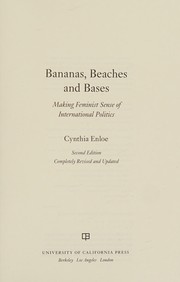 Cover of: Bananas, beaches and bases: making feminist sense of international politics