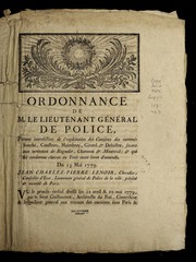 Cover of: Ordonnance de M. le lieutenant ge ne ral de police, portant interdiction de l'exploitation des carrie  res des nomme s Souche , Cousteau, Maimbray, Girard & Delaistre, situe es aux territoires de Bagnolet, Charonne & Montreuil: & qui les condamne chacun en trois cents livres d'amende : du 15 mai 1779