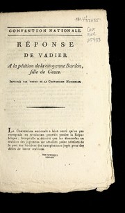 Cover of: Re ponse de Vadier a la pe tition de la citoyenne Bardon, fille de Cazes: imprime e par ordre de la Convention nationale