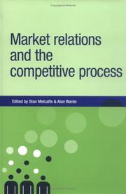 Cover of: Market Relations and the Competitive Process (New Dynamics of Innovation and Comp)