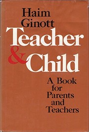 Cover of: Ginott/Between Parent and Child/Between Parent and Teenager/Teacher and Child