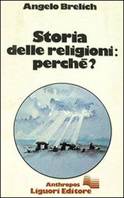 Cover of: Storia delle religioni, perchè? by Angelo Brelich