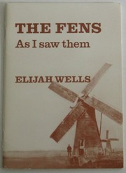 Cover of: The Fens as I saw them by Elijah Wells