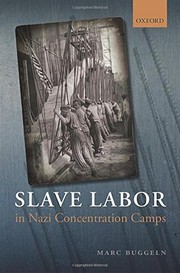 Cover of: Slave labor in Nazi concentration camps by Marc Buggeln