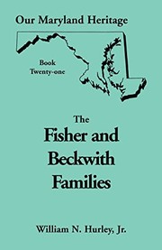 Cover of: Fisher & Beckwith families of Montgomery County, Md.: and including references to numerous other allied Maryland families of Montgomery and Frederick counties