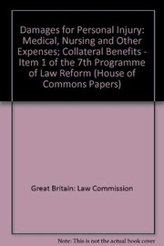 Cover of: Damages for personal injury: medical, nursing and other expenses, collateral benefits : item 1 of the seventh programme of law reform : damages