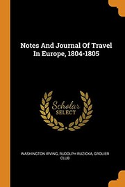 Cover of: Notes and Journal of Travel in Europe, 1804-1805