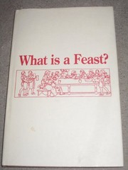 Cover of: What Is a Feast? (Pascal Lectures on Christianity and the University)