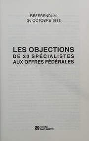 Cover of: Référendum, 26 octobre 1992: les objections de 20 spécialistes aux offres fédérales